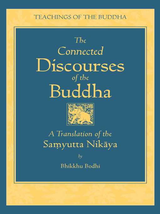 Title details for The Connected Discourses of the Buddha by Bodhi - Wait list